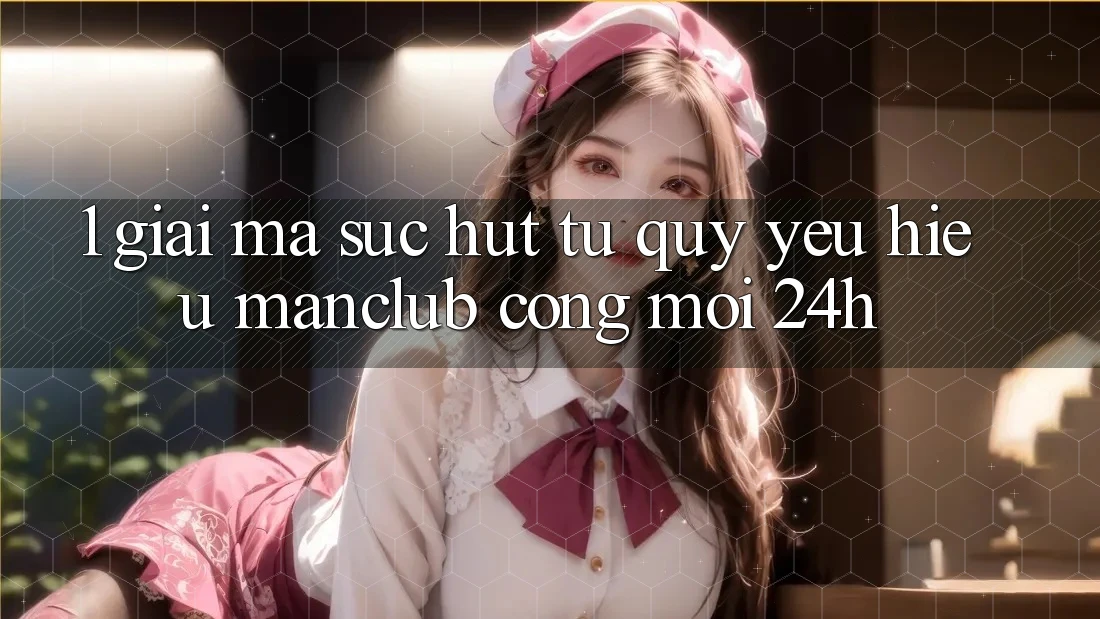 1. Giải mã sức hút từ quý yêu hiệu Manclub - Cổng Mới 24h 1. Giải mã sức hút từ quý yêu hiệu Manclub - Cổng Mới 24h
