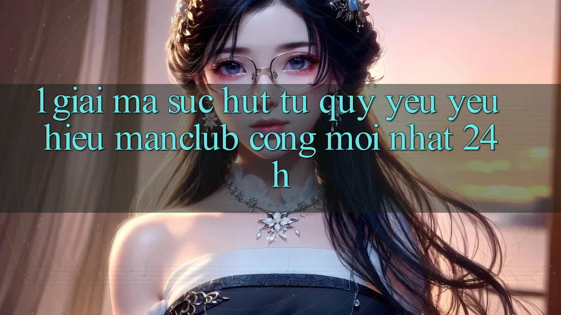 1. Giải mã sức hút từ quý yêu yêu hiệu Manclub - Cổng Mới nhất 24h