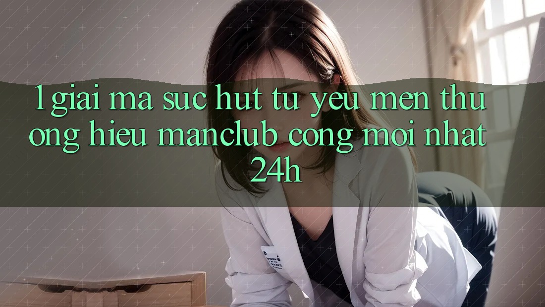 1. Giải mã sức hút từ yêu mến thương hiệu Manclub - Cổng Mới nhất 24h 1. Giải mã sức hút từ yêu mến thương hiệu Manclub - Cổng Mới nhất 24h