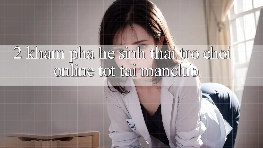 2. Khám phá hệ sinh thái Trò chơi Online tốt tại Manclub