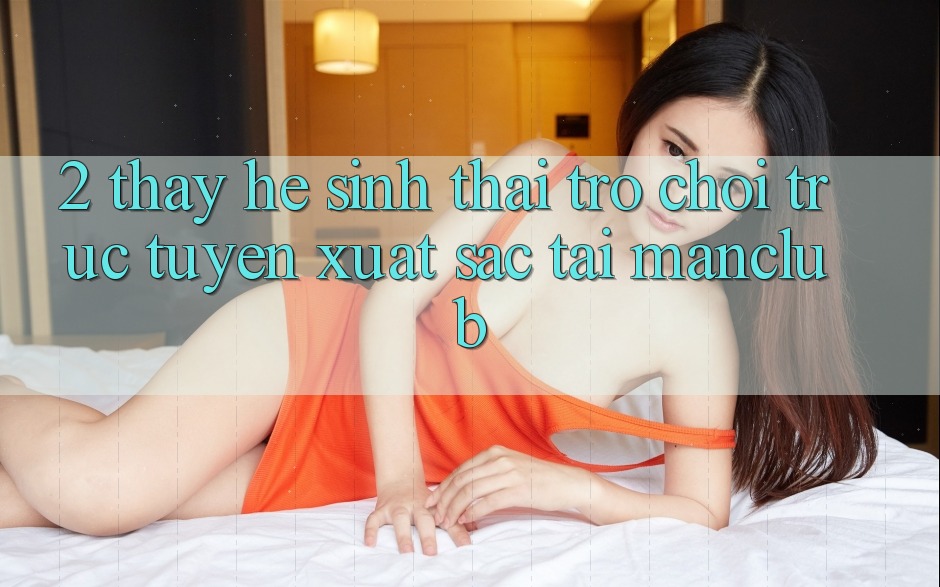 2. Thấy hệ sinh thái Trò chơi trực tuyến xuất sắc tại Manclub