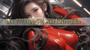 loc 777 app tài xỉu kiếm tiền