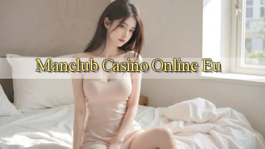 manclub  casino online eu