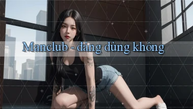 Manclub   đáng dùng không