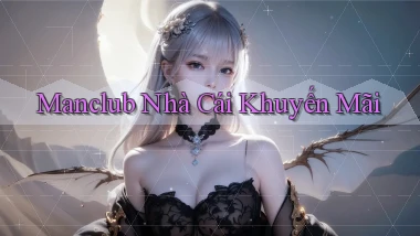 manclub  nhà cái khuyến mãi