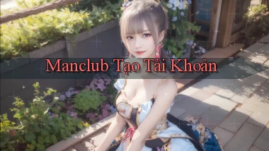 manclub  tạo tài khoản