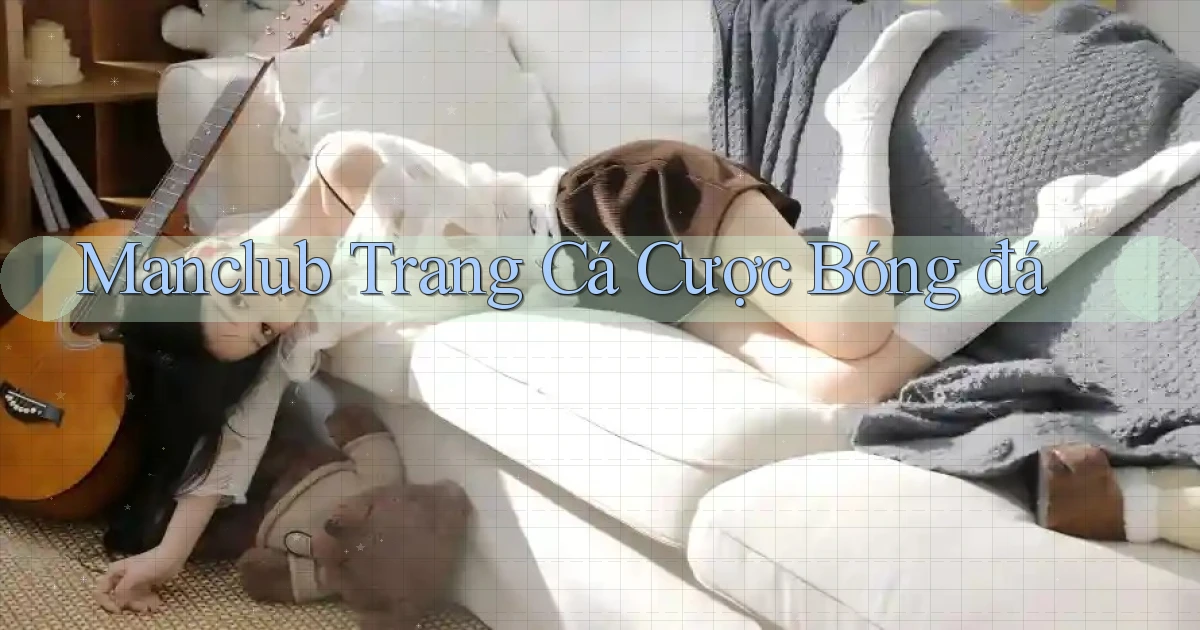 manclub  trang cá cược bóng đá
