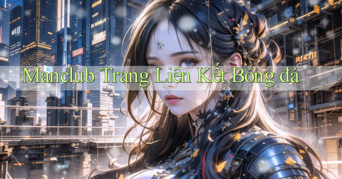 manclub  trang liên kết bóng đá