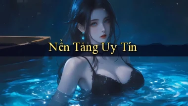 Nền tảng Uy tín
