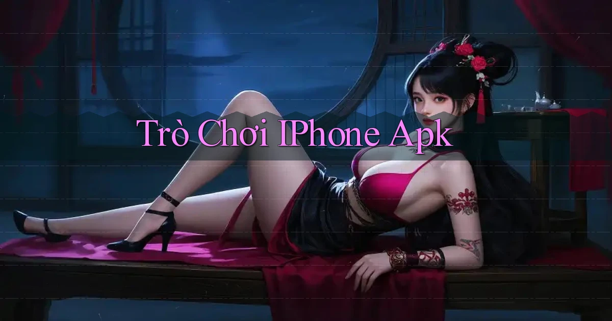 Trò chơi iPhone apk