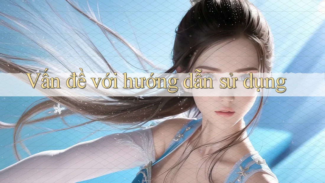 Vấn đề với hướng dẫn sử dụng Vấn đề với hướng dẫn sử dụng